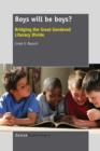 Boys will be boys? : Bridging the Great Gendered Literacy Divide - Book
