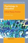 Psychology in Education : Critical Theory~Practice - Book