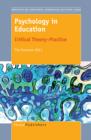 Psychology in Education : Critical Theory~Practice - eBook
