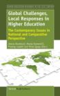 Global Challenges, Local Responses in Higher Education : The Contemporary Issues in National and Comparative Perspective - Book