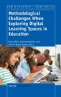 Methodological Challenges When Exploring Digital Learning Spaces in Education - Book
