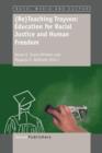 (Re)Teaching Trayvon: Education for Racial Justice and Human Freedom - Book