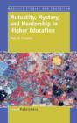 Mutuality, Mystery, and Mentorship in Higher Education - Book