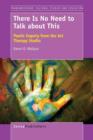 There Is No Need to Talk about This : Poetic Inquiry from the Art Therapy Studio - Book
