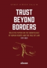 Trust Beyond Borders : Selected Papers on the Significance of Human Rights and the Rule of Law - Book
