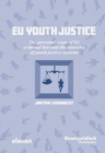 EU Youth Justice : The personal scope of EU criminal law and the diversity of youth justice systems - Book