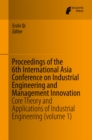 Proceedings of the 6th International Asia Conference on Industrial Engineering and Management Innovation : Core Theory and Applications of Industrial Engineering (volume 1) - eBook