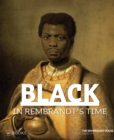 Black in Rembrandt's Time - Book