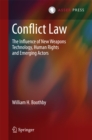 Conflict Law : The Influence of New Weapons Technology, Human Rights and Emerging Actors - eBook