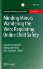 Minding Minors Wandering the Web: Regulating Online Child Safety - Book
