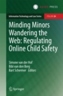 Minding Minors Wandering the Web: Regulating Online Child Safety - eBook