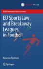 EU Sports Law and Breakaway Leagues in Football - Book