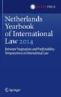 Netherlands Yearbook of International Law 2014 : Between Pragmatism and Predictability: Temporariness in International Law - Book