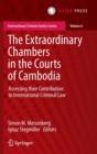 The Extraordinary Chambers in the Courts of Cambodia : Assessing Their Contribution to International Criminal Law - Book