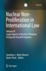 Nuclear Non-Proliferation in International Law - Volume III : Legal Aspects of the Use of Nuclear Energy for Peaceful Purposes - eBook
