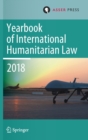 Yearbook of International Humanitarian Law, Volume 21 (2018) - Book