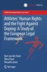 Athletes’ Human Rights and the Fight Against Doping: A Study of the European Legal Framework - Book