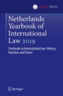 Netherlands Yearbook of International Law 2019 : Yearbooks in International Law: History, Function and Future - Book