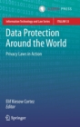 Data Protection Around the World : Privacy Laws in Action - Book
