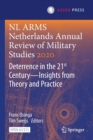 NL ARMS Netherlands Annual Review of Military Studies 2020 : Deterrence in the 21st Century-Insights from Theory and Practice - Book