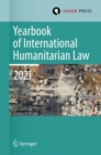 Yearbook of International Humanitarian Law, Volume 24 (2021) : Cultures of International Humanitarian Law - Book