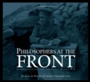 Philosophers at the Front : Phenomenology and the First World War - Book