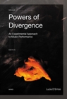 Powers of Divergence : An Experimental Approach to Music Performance - Book