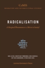 Radicalisation : A Marginal Phenomenon or a Mirror to Society? - Book