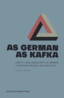 As German as Kafka : Identity and Singularity in German Literature around 1900 and 2000 - Book