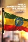 Public Administration in Ethiopia : Case Studies and Lessons for Sustainable Development - Book