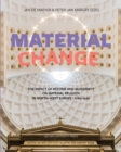 Material Change : The Impact of Reform and Modernity on Material Religion in North-West Europe, 1780-1920 - Book