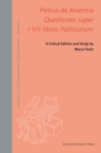 Questiones super I-VII libros Politicorum : A Critical Edition and Study - Book