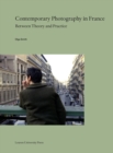 Contemporary Photography in France : Between Theory and Practice - Book