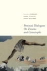 Ferenczi Dialogues : On Trauma and Catastrophe - Book