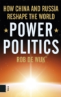 Power Politics : How China and Russia Reshape the World - Book