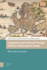 Linguistic and Cultural Foreign Policies of European States : 18th-20th Centuries - Book