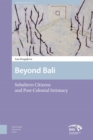 Beyond Bali : Subaltern Citizens and Post-Colonial Intimacy - Book