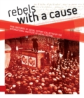 Rebels with a cause : Five centuries of social history collected by the International Institute of Social History - Book
