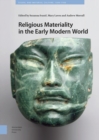 Religious Materiality in the Early Modern World - Book