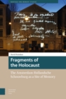 Fragments of the Holocaust : The Amsterdam Hollandsche Schouwburg as a Site of Memory - Book