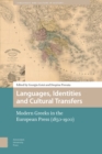 Languages, Identities and Cultural Transfers : Modern Greeks in the European Press (1850-1900) - Book