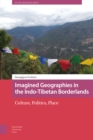 Imagined Geographies in the Indo-Tibetan Borderlands : Culture, Politics, Place - Book