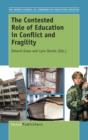 The Contested Role of Education in Conflict and Fragility - Book