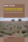 Bush Tracks : The Opportunities and Challenges of Rural Teaching and Leadership - Book