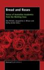 Bread and Roses : Voices of Australian Academics from the Working Class - Book
