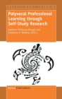 Polyvocal Professional Learning Through Self-Study Research - Book