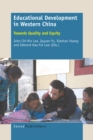 Educational Development in Western China : Towards Quality and Equity - eBook
