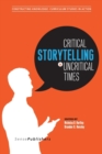 Critical Storytelling in Uncritical Times : Stories Disclosed in a Cultural Foundations of Education Course - Book