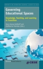 Governing Educational Spaces : Knowledge, Teaching, and Learning in Transition - Book