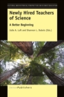 Newly Hired Teachers of Science : A Better Beginning - eBook